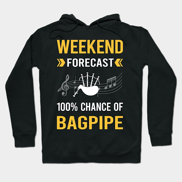 Weekend Forecast Bagpipe Bagpipes Bagpiper Hoodie by Good Day